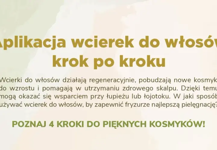 Aplikacja wcierek do włosów krok po kroku. Dowiedz się, jak używać wcierek do włosów, by pobudzić wzrost i wzmocnić kosmyki.
